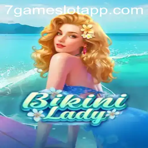 BikiniLady: An Exciting Dive into the World of 7Game.COM