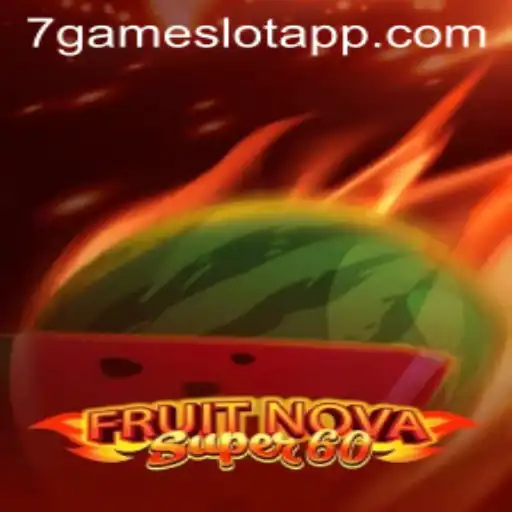 Exploring FruitNovaSuper60: A New Era in Online Gaming by 7Game.COM