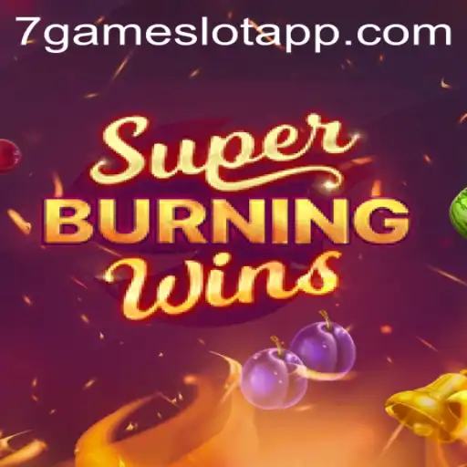 Exploring SuperBurningWins: A Thrilling Experience with 7Game.COM